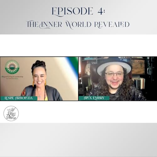 Episode 4: The Inner World Revealed