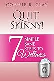 skinny ripped jeans herren  Quit Skinny!: 7 Simple, Sane Steps to Wellness