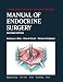 Manual of Endocrine Surgery (Comprehensive Manuals of Surgical Specialties)