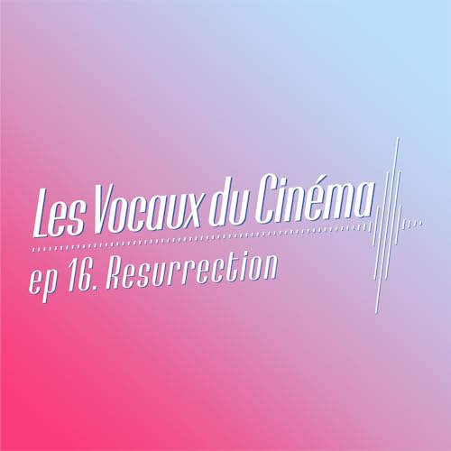 Resurrection - LVC.16: tour de magie, po&eacute;sie ou arnaque cin&eacute;phile ?