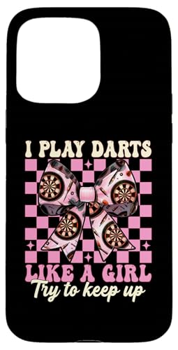 I Play Darts Like A Girl _[c{[h _[cK[ RPbg{E X}zP[X iPhone 15 Pro Max p