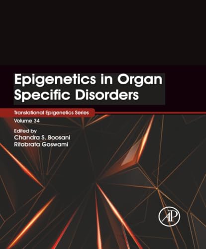 Epigenetics in Organ Specific Disorders (Volume 34) (Translational Epigenetics, Volume 34)