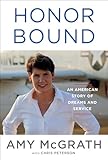 Honor Bound: An American Story of Dreams and Service