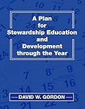 A Plan for Stewardship Education and Development Through the Year