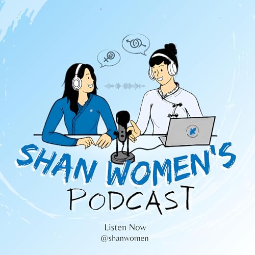 Shan Women's Podcast Ep 16 cover art