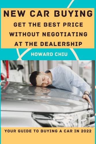 New Car Buying : Get The Best Price Without Negotiating At The Dealership