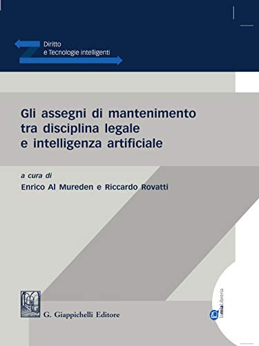 Gli assegni di mantenimento tra disciplina legale e intelligenza artificiale- e-Book (Italian Edition)      Kindle Edition