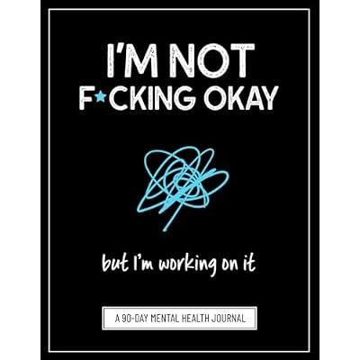 I'm Not F*cking Okay, But I'm Working On It