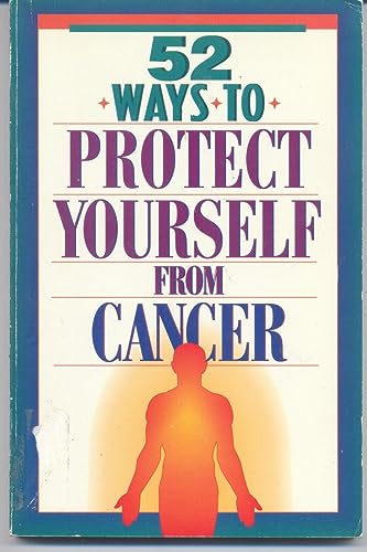 52 Ways to Protect Yourself from Cancer 0840796722 Book Cover
