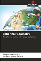 Spherical Geometry: Possibilities for teaching with everyday applications 6203893404 Book Cover