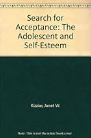 Search for Acceptance: The Adolescent and Self-Esteem 0882293699 Book Cover