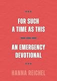 For Such a Time as This: An Emergency Devotional
