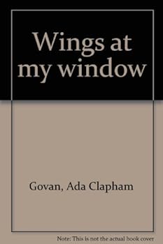 Hardcover Wings at my window Book
