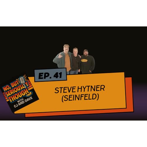 No, But Seriously Though Ep. 041 Kenny Bania in the Stu w/ Steve Hytner