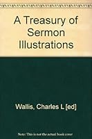 Treasury of Sermon Illustrations B000GM0MPU Book Cover
