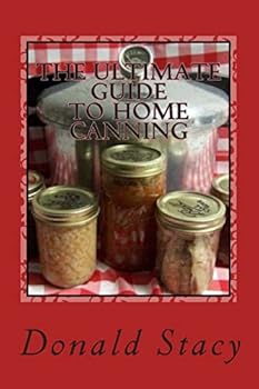 Paperback The Ultimate Guide To Home Canning Book
