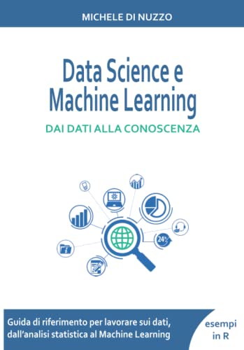 Data Science e Machine Learning: Dai dati alla conoscenza