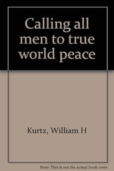 Hardcover Calling all men to true world peace Book