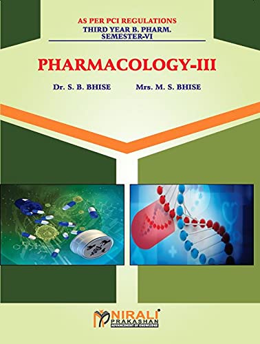 Pharmacology 3 [For Third Year B.Pharmacy - Semester 6 - As Per PCI Syllabus]