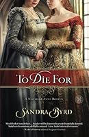 Algopix Similar Product 11 - To Die For A Novel of Anne Boleyn