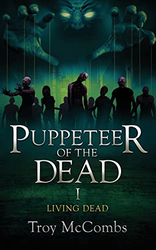 Puppeteer of the Dead: Book 1 Living Dead