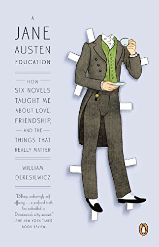 Télécharger A Jane Austen Education: How Six Novels Taught Me About Love, Friendship, and the Things That Really Livre PDF Gratuit