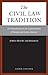 The Civil Law Tradition, 3rd Edition: An Introduction to the Legal Systems of Europe and Latin America