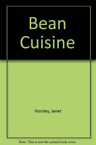 BEAN CUISINE. 090706132X Book Cover
