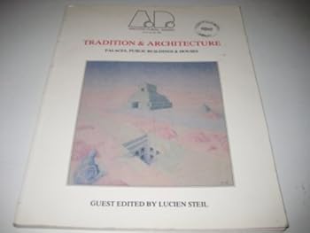 Paperback Tradition and Architecture: Palaces, Public Buildings and Houses (Academy Editions Architecture Series) Book