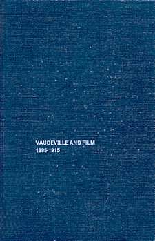 Hardcover Vaudeville and Film 1895-1915: A Study in Media Interaction (Dissertation on Film 1980) Book