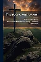 The Young Missionary 102396628X Book Cover