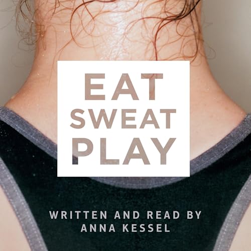Eat. Sweat. Play by Anna Kessel episode artwork