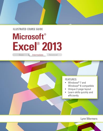 Illustrated Course Guide: Microsoft Excel 2013 Intermediate
