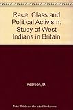  Race, Class and Political Activism: Study of West Indians in Britain