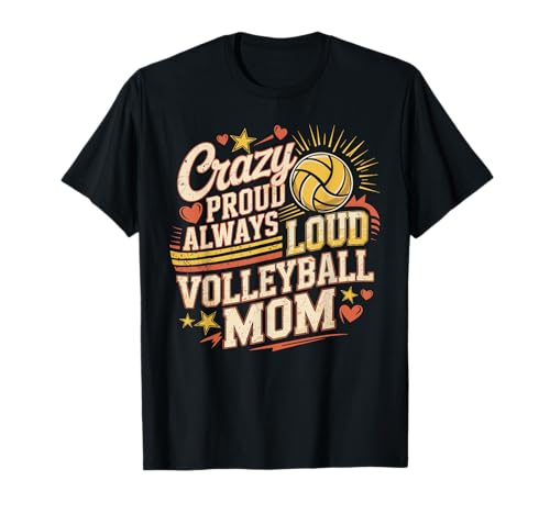 Voleibol Mamá Loco Orgulloso Fuerte Siempre Deportes Día de la Madre Camiseta
