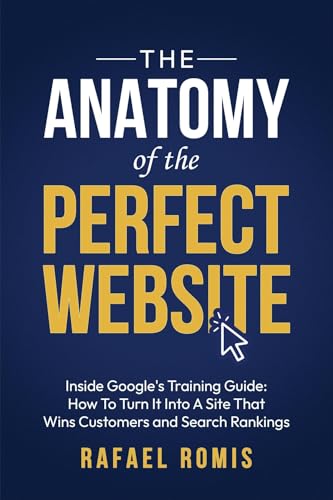 The Anatomy Of The Perfect Website: Inside Google's Training Guid...