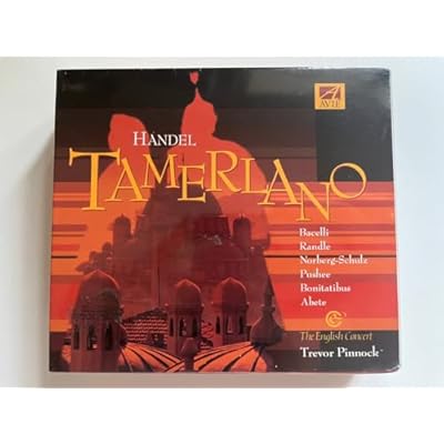 Handel: Tamerlano /Bacelli &middot; Randle &middot; Norberg-Schulz &middot; Pushee&middot; Bonitatibus &middot; Abete &middot; Pinnock