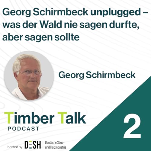 Page de couverture de Folge 17 - Georg Schirmbeck unplugged – was der Wald nie sagen durfte, aber sagen sollte - Teil 2