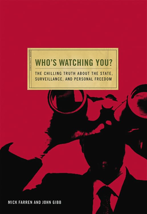Buy Who's Watching You?: The Chilling Truth about the State, Surveillance, and Personal Freedom (Conspiracy Books) — BookShops.in