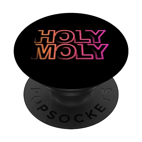 Funny Saying - Holy Moly for Men and Women PopSockets Swappable PopGrip, Black