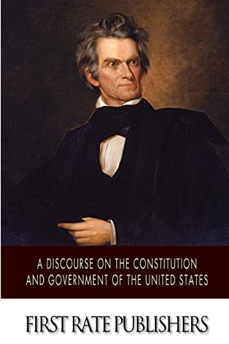 A Discourse on the Constitution and Government ... 1500204641 Book Cover