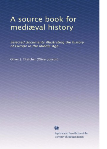 Un libro fonte per la storia medioevale: Documenti selezionati che illustrano la storia dell'Europa nel Medioevo: Volume 2