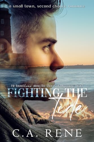 Fighting the Tide: A small town, second chance romance.
