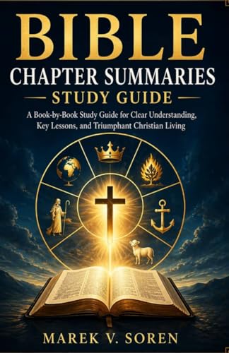 Bible Chapter Summaries Study Guide: A Book-by-Book Study Guide for