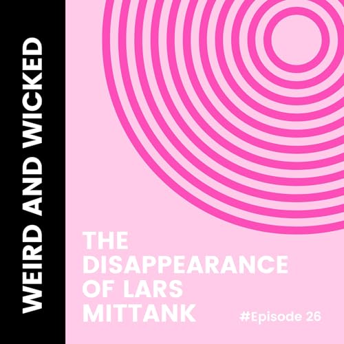 MISSING: The Disappearance of Lars Mittank