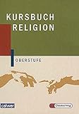  Kursbuch Religion Oberstufe: Schülerbuch