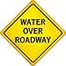 Water Over Roadway Novelty Metal Crossing Sign CX-426