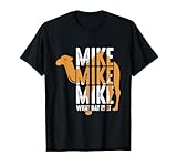 Funny Camel Quote Mike Mike Mike What Day is It T-Shirt