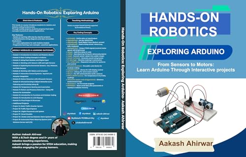 Hands-On Robotics: Exploring Arduino: From Sensors to Motors: Learn Arduino Through Interactive Projects