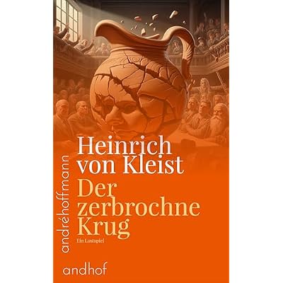 Der zerbrochne Krug,